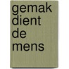 Gemak dient de mens door Roeloffzen