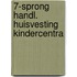 7-sprong handl. huisvesting kindercentra