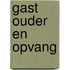 Gast ouder en opvang