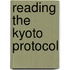 Reading the Kyoto Protocol