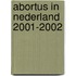 Abortus in Nederland 2001-2002