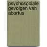 Psychosociale gevolgen van abortus door W. van Berlo