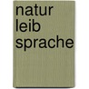 Natur leib sprache door Bohme