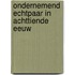 Ondernemend echtpaar in achttiende eeuw