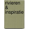 Rivieren & Inspiratie by R. de Koning