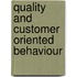 Quality and customer oriented behaviour