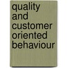 Quality and customer oriented behaviour by J.A.P. Hoogervorst