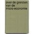 Over de grenzen van de micro-economie
