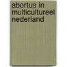 Abortus in multicultureel Nederland by Manja de Neef
