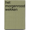 Het morgenrood wekken by J. Goud
