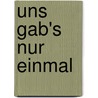 Uns gab's nur einmal by L. Paul