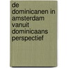 De dominicanen in Amsterdam vanuit dominicaans perspectief by E.H. Bary