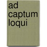 Ad captum loqui by J. Lagree