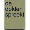 De dokter spreekt by Marjo Keizer