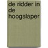 De ridder in de hoogslaper