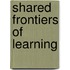 Shared frontiers of learning