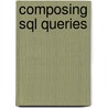 Composing SQL queries door E.M.A.G. van Dijk