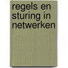 Regels en sturing in netwerken door E.H. Klijn