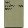 Het veelvormige boek by H.M.J.M. Leemans