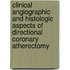 Clinical angiographic and histologic aspects of directional coronary atherectomy