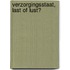 Verzorgingsstaat, last of lust?