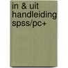 In & uit handleiding SPSS/PC+ door E. de Leede