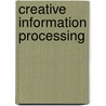 Creative information processing by Maruszewski