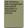 Self-efficiency, self-management and patient education in rheumatoid arthritis door E. Taal