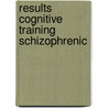 Results cognitive training schizophrenic door Gaag