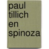 Paul Tillich en Spinoza by C. deugd