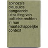 Spinoza's clausules aangaande uitsluiting van politieke rechten in hun maatschappelijke context door J. Kerkhoven