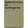 Determinisme en contingentie door Krol