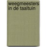 Weegmeesters in de taaltuin door Bos