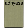 Adhyasa door Scheepers