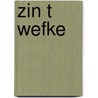 Zin t wefke door Cor Swanenberg