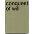 Conquest of will