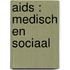 Aids : medisch en sociaal
