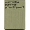 Eindverslag psychose preventieproject by Vlaminck