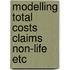 Modelling total costs claims non-life etc