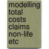 Modelling total costs claims non-life etc door Laan