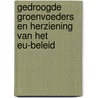 Gedroogde groenvoeders en herziening van het EU-beleid door J.H. Jager
