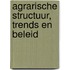 Agrarische structuur, trends en beleid