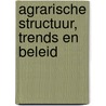 Agrarische structuur, trends en beleid by H.J. Silvis