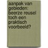 Aanpak van gebieden: Beerze Reusel toch een praktisch voorbeeld?