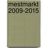 Mestmarkt 2009-2015 door P.W. Blokland