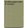 Landbouwgronden in Europa door P.J. Rijk