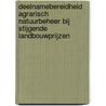 Deelnamebereidheid agrarisch natuurbeheer bij stijgende landbouwprijzen door R.A.M. Schrijver