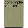 Consumptie verplicht door H. Dagevos