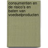 Consumenten en de risico's en baten van voedselproducten door V. Beekman