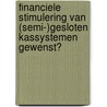 Financiele stimulering van (semi-)gesloten kassystemen gewenst? door R.W. van der Meer